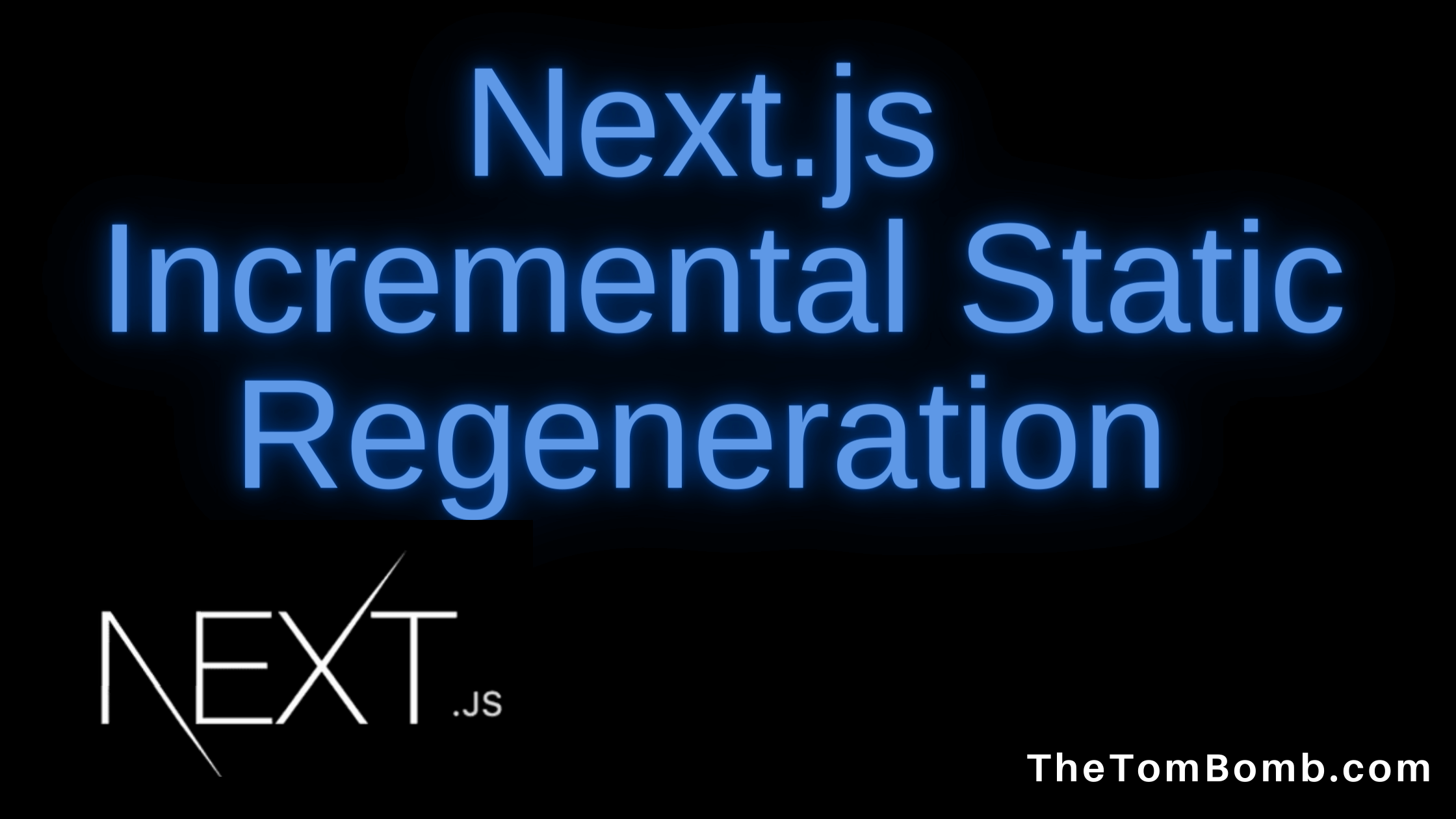 Blog banner image with text Next.js incremental static regeneration